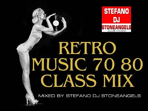 RETRO MUSIC 70 80 CLASS MIX COMPILATION* FREE DOWNLOAD* MIXED BY STEFANO DJ STONEANGELS