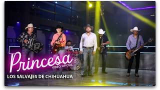 Princesa - Los Salvajes de Chihuahua [Video Oficial]