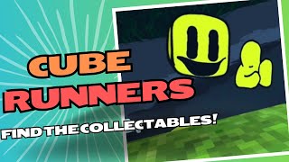 How to Find the Cube Runners Collectables!
