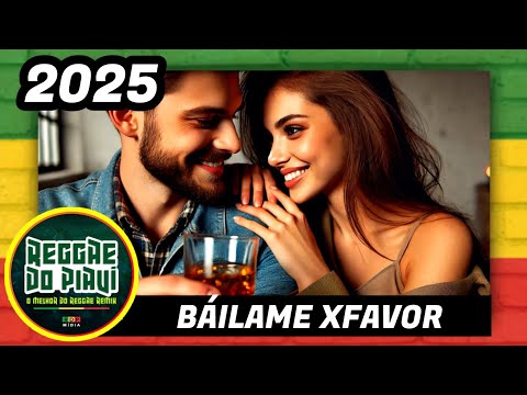 TOP REGGAE REMIX 2025: Báilame Xfavor by Reggae Do Piauí