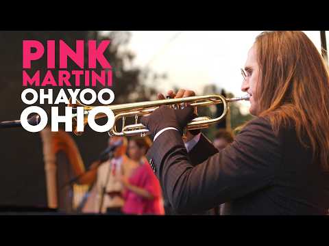 Ohayoo Ohio | Pink Martini