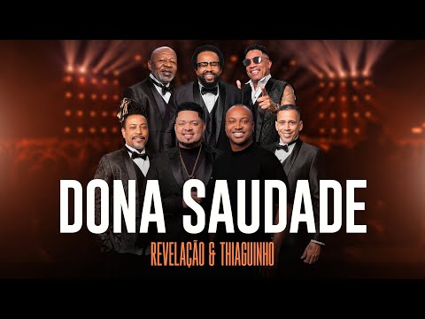 Grupo Revelação, Thiaguinho - Dona Saudade I Revelação 30 Anos