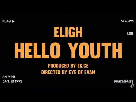 Eligh x ES CE - Hello Youth (Official Video) (Album Promo)