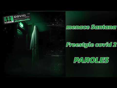 [PAROLES] menace Santana - Freestyle covid 2