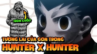 Tương Lai Của Gon Trong Hunter x Hunter (2025)