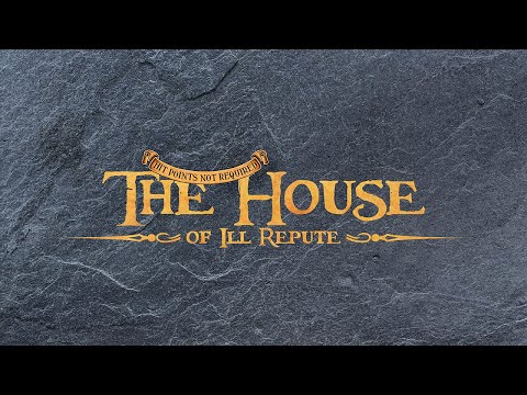 The House of Ill Repute Episode 7: There's Never Enough Good