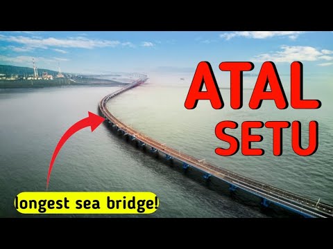 ALL ABOUT ATAL SETU SEA BRIDGE OF MUMBAI |   भारत के Atal setu के बारे में जानकारी।