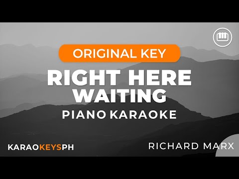 Right Here Waiting – Richard Marx (Piano Karaoke)