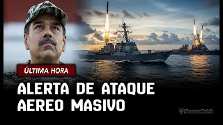 🔴ULTIMA HORA : Venezuela ALERTA que se prepara para un ataque Aéreo de EEUU a gran escala