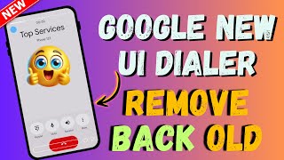 Go Back to Old Google Dialer -  Google New Dialer Ko Kaise Hataye? Dialer Change Problem