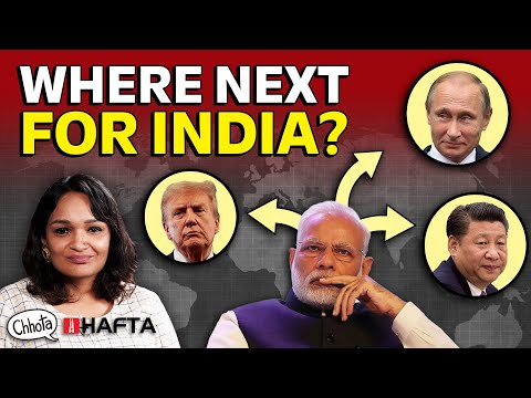 Dealing With Trump? Here’s What India Can Do (And Why China Won’t Help) | Chota Hafta 549