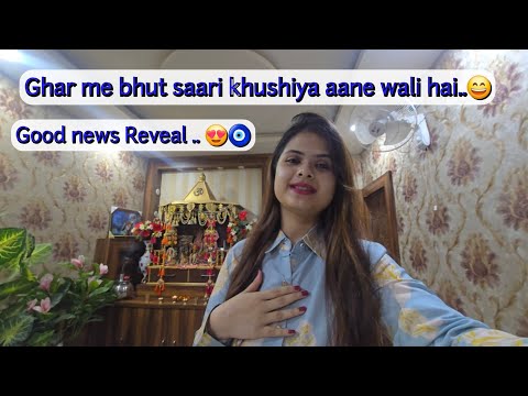 Good news Reveal.. 🧿😍 khushiya aane wali hai ..😄