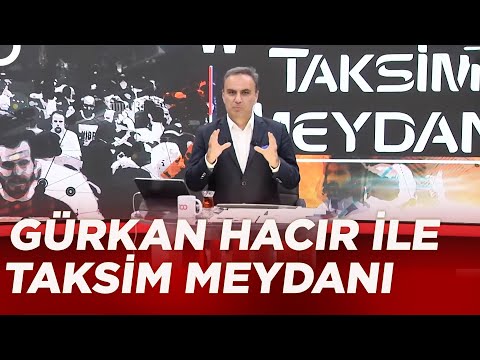 Bürokrasiden Bilgi Sızıyor İddiası | Gürkan Hacır ile Taksim Meydanı | 1 Ağustos 2022