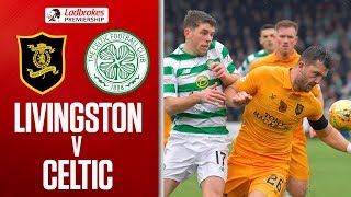 Livingston 0-0 Celtic | Tenacious Livingston Frustrate Champions! | Ladbrokes Premiership