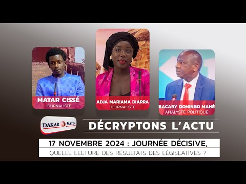 ?17 NOVEMBRE 2024 : QUELLE LECTURE DES RESULTATS DES LEGISLATIVES ?  I DIM. 17 NOV 2024