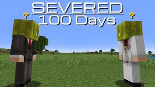 Surviving 100 Days While Severed in Minecraft