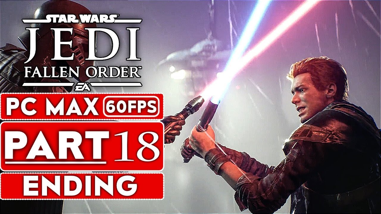 STAR WARS JEDI FALLEN ORDER ENDING Gameplay Walkthrough Part 18