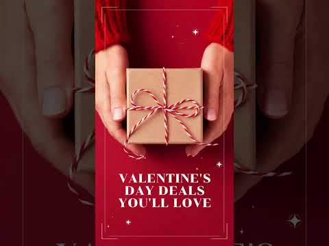 UnveilingIrresistibleValentinesDayDeals.LoveAtHomeValentines