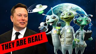 Elon Musk talks about Aliens  | They are real!