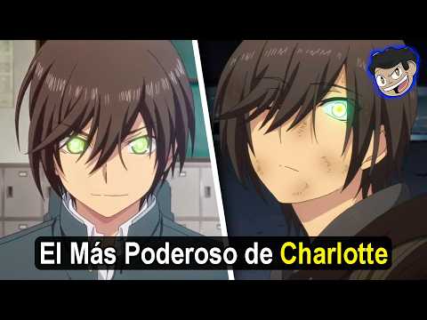 Otosaka Yuu (Charlotte) [Recuperado] ¿El Más Poderoso del Anime?
