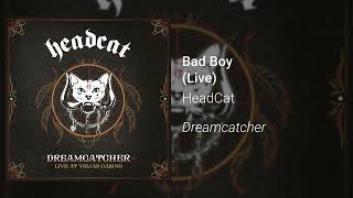 HeadCat - Bad Boy (Live in Alpine) (Official Audio)