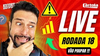 LIVE DA MITADA!  CARTOLA FC 2025 | DICAS RODADA 18 |