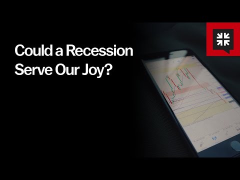 Could a Recession Serve Our Joy? // Ask Pastor John