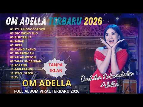 OM ADELLA TERBARU 2026 | SYI'IR HONOCOROKO Album Cantika nuswantoro adella viral 2026