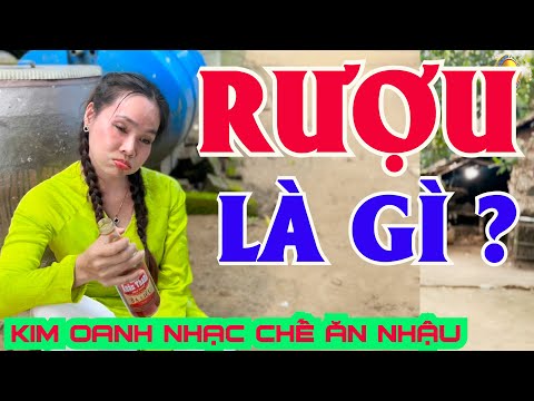 Rượu Là Gì ? Nhạc Chế Ăn Nhậu Miền Tây || Kim Oanh SAY yOU wIill.