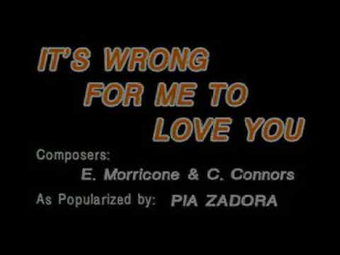 I’ts Wrong For Me To Love You – Pia Zadora – Videoke 🎼 🎤