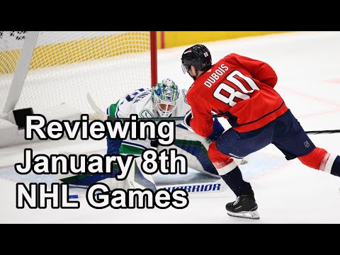 Reviewing January 8th NHL Games