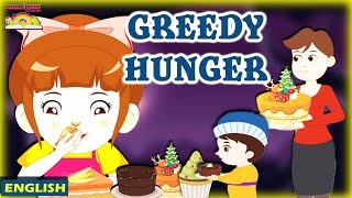 Greedy Hunger | English Kids Stories | Moral Stories | English Moral Stories Ted And Zoe