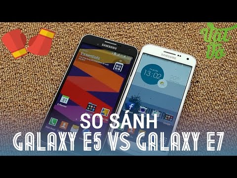 (VIETNAMESE) [Review dạo] So sánh Samsung Galaxy E5 và Galaxy E7 - nên mua sản phẩm nào?
