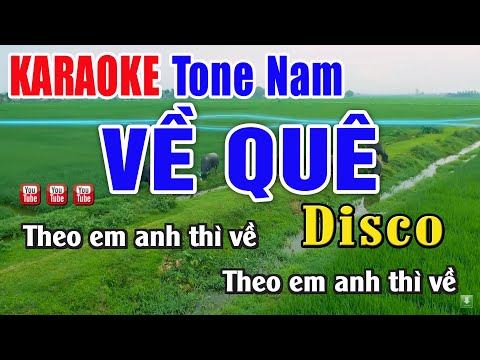 KARAOKE Về Quê Tone Nam Disco – Nhạc Sống Thanh Ngân