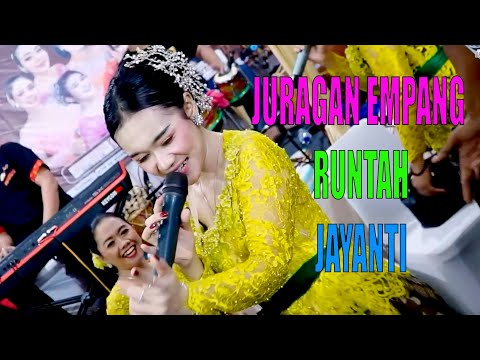 JURAGAN EMPANG || RUNTAH || JAYANTI CAMPURSARI MUKTI AJI