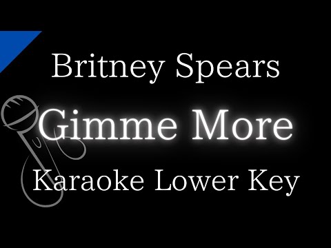 【Karaoke Instrumental】Gimme More / Britney Spears【Lower Key】