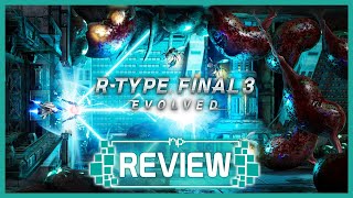 Vido-Test : R Type Final 3 Evolved Review - Still Waiting for the Promised Evolution