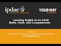 Learning English as an Adult: Myths, Facts, and Competencies