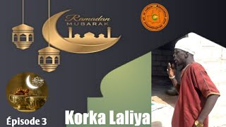 korka Laliya Épisode 3