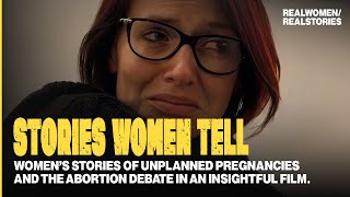 Stories Women Tell: The Ultimate Abortion Debate (A MUST-SEE)