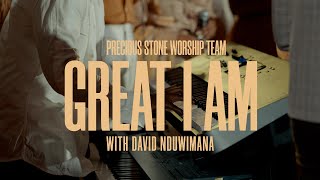 GREAT I AM by Precious Stone with David Nduwimana (OFFICIAL VIDEO 2025)