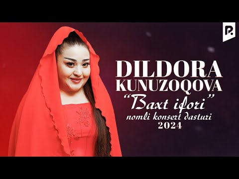 Dildora Kunuzoqova - Baxt ifori nomli konsert dasturi 2024