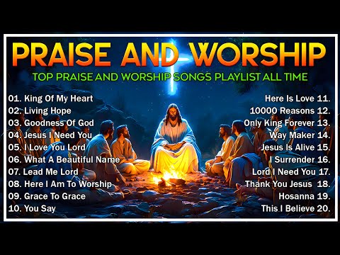 Praise And Worship Songs 2024 🍒Top 100 Praise And Worship Songs All Time