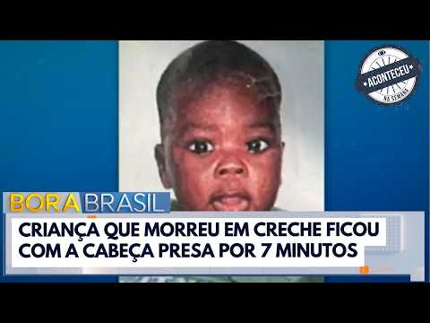 Criança que morreu em creche de SP ficou com a cabeça presa por 7 minutos | Aconteceu na Semana