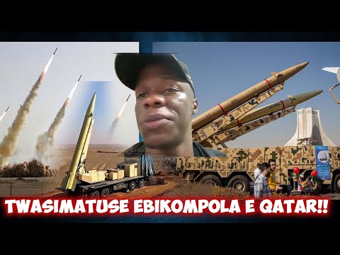 TWASIMATUSE EBIKOMPOLA BYA #IRAN WANO E #QATAR OBUNKEKE BUNGI. MUNAUGANDA EYASIMATUSE AYOGEDE