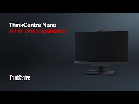 ThinkCentre Nano – All-in-One Experience