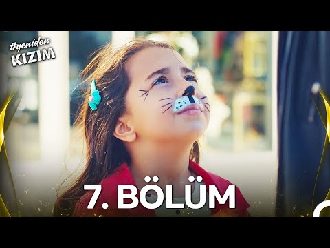 #YENİDEN Kızım 7. Bölüm