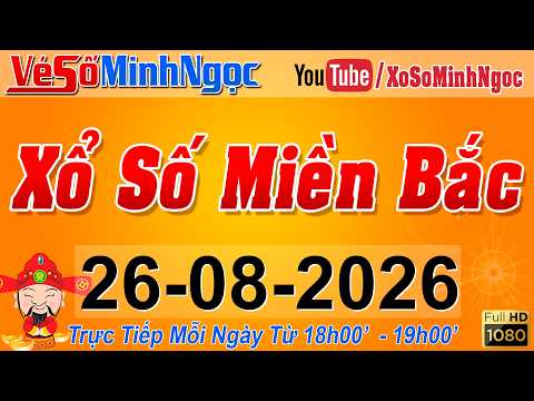 XSMB Minh <strong>Ngọc</strong> - Trực tiếp Xổ Số Miền Bắc - KQXS Miền Bắc ngày 26/08/2026, KQXS Thủ Đô, XS MinhNgoc