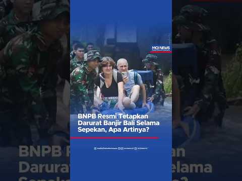 Video thumbnail BNPB Resmi Tetapkan Darurat Banjir Bali Selama Sepekan, Apa Artinya