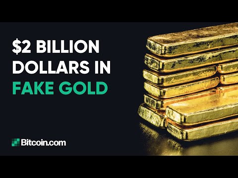 Fake Gold Bars In China,  Analysts Predict Bull Run: The Bitcoin.com Weekly Update